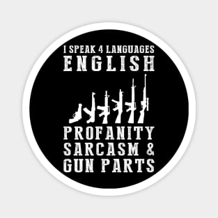 Locked and Loaded with Laughter! Funny '4 Languages' Sarcasm Gun Tee & Hoodie Magnet